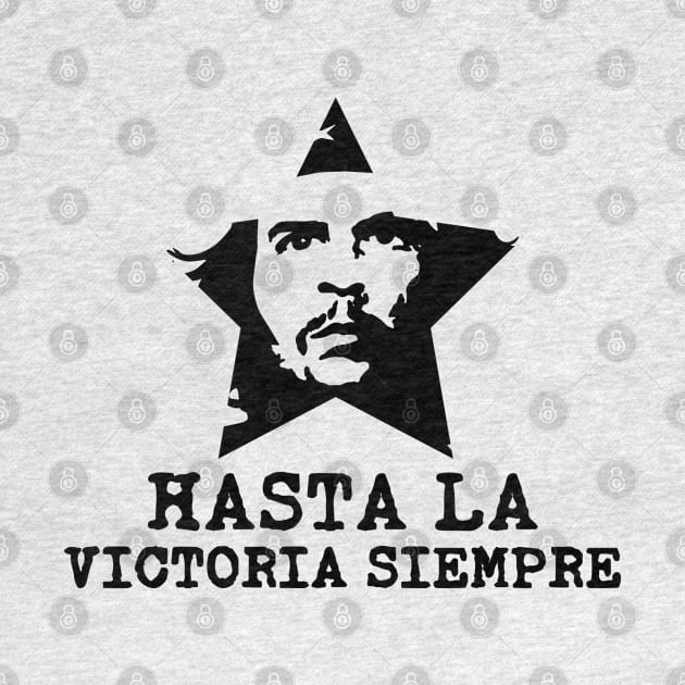 Hasta la victoria siempre! by Merch House